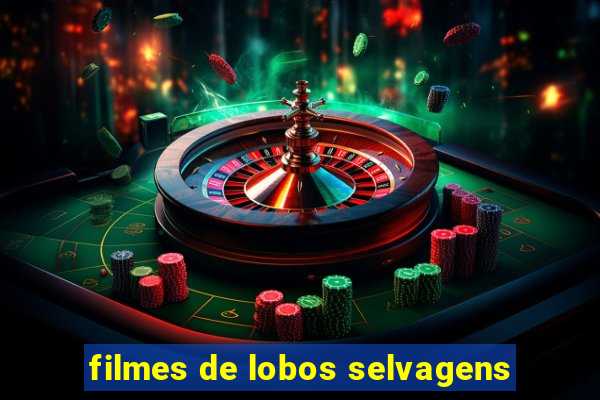 filmes de lobos selvagens